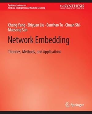 Image du vendeur pour Network Embedding : Theories, Methods, and Applications mis en vente par GreatBookPrices
