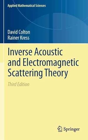 Seller image for Inverse Acoustic and Electromagnetic Scattering Theory for sale by GreatBookPrices