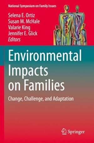 Imagen del vendedor de Environmental Impacts on Families : Change, Challenge, and Adaptation a la venta por GreatBookPrices