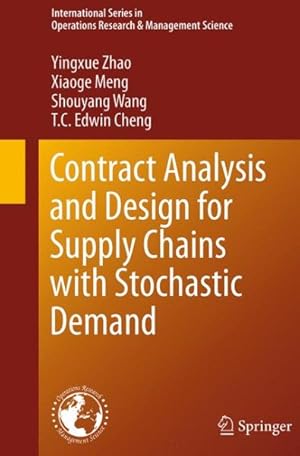 Bild des Verkufers fr Contract Analysis and Design for Supply Chains With Stochastic Demand zum Verkauf von GreatBookPrices