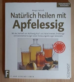 Bild des Verkufers fr Natrlich heilen mit Apfelessig zum Verkauf von Gabis Bcherlager