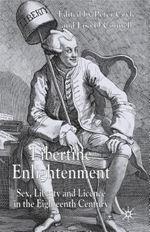 Immagine del venditore per Libertine Enlightenment : Sex Liberty and Licence in the Eighteenth Century venduto da GreatBookPrices