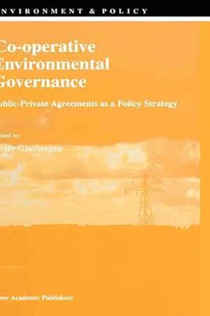 Bild des Verkufers fr Co-Operative Environmental Governance : Public-Private Agreements As a Policy Strategy zum Verkauf von GreatBookPrices
