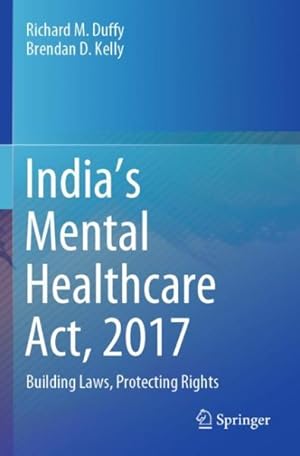 Imagen del vendedor de India?s Mental Healthcare Act, 2017 : Building Laws, Protecting Rights a la venta por GreatBookPrices