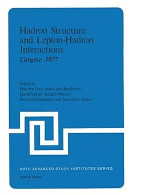 Image du vendeur pour Hadron Structure and Lepton-hadron Interactions : Cargse 1977 mis en vente par GreatBookPrices