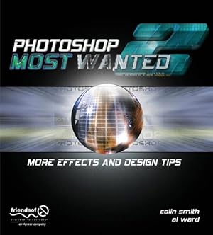 Seller image for Photoshop Most Wanted 2 : More Effects and Design Tips for sale by GreatBookPrices