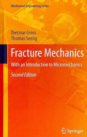 Seller image for Fracture Mechanics : With an Introduction to Micromechanics for sale by GreatBookPrices