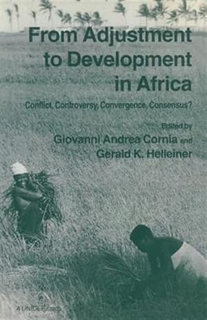 Image du vendeur pour From Adjustment to Development in Africa : Conflict Controversy Convergence Consensus? mis en vente par GreatBookPrices