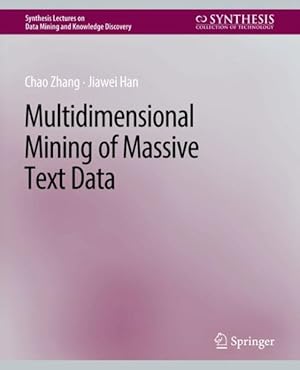 Bild des Verkufers fr Multidimensional Mining of Massive Text Data zum Verkauf von GreatBookPrices
