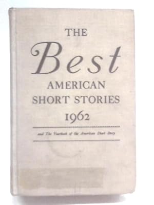 Bild des Verkufers fr Best American Short Stories: 1962 zum Verkauf von World of Rare Books