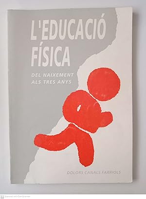 Imagen del vendedor de L'educaci fsica del naixement als tres anys a la venta por Llibres Capra