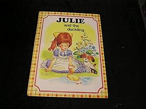 Seller image for Julie and the Duckling for sale by Yare Books