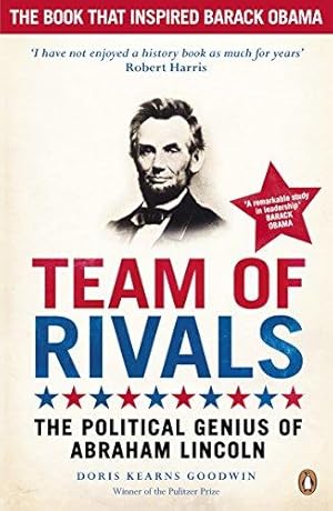 Bild des Verkufers fr Team of Rivals: The Political Genius of Abraham Lincoln zum Verkauf von WeBuyBooks 2