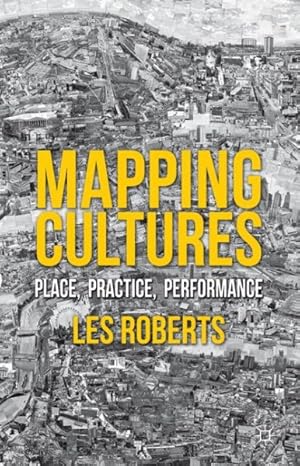 Imagen del vendedor de Mapping Cultures : Place, Practice, Performance a la venta por GreatBookPrices