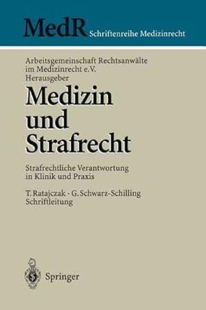 Seller image for Medizin Und Strafrecht : Strafrechtliche Verantwortung in Klinik Und Praxis -Language: German for sale by GreatBookPrices