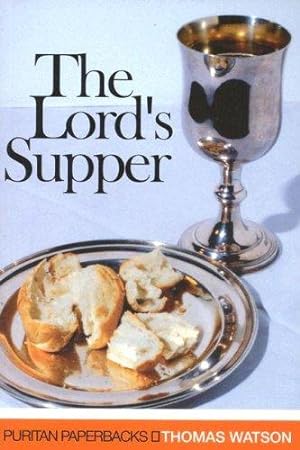 Bild des Verkufers fr The Lord's Supper (Puritan Paperbacks) zum Verkauf von WeBuyBooks