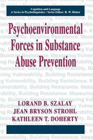 Image du vendeur pour Psychoenvironmental Forces in Substance Abuse Prevention mis en vente par GreatBookPrices