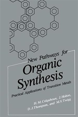 Image du vendeur pour New Pathways for Organic Synthesis : Practical Applications of Transition Metals mis en vente par GreatBookPrices