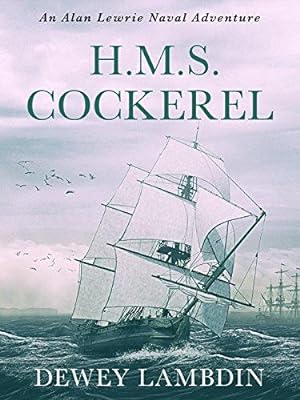 Imagen del vendedor de H.M.S. Cockerel (The Alan Lewrie Naval Adventures): 6 a la venta por WeBuyBooks