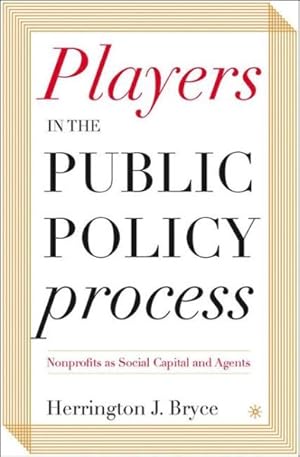 Seller image for Players In The Public Policy Process : Nonprofits As Social Capital And Agents for sale by GreatBookPrices