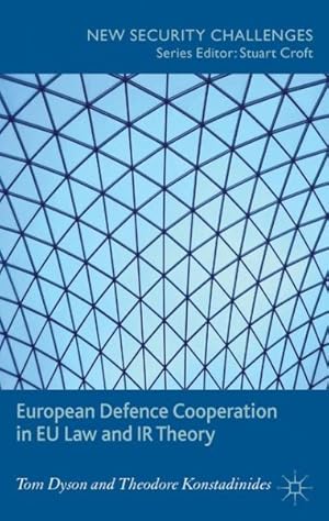 Bild des Verkufers fr European Defence Cooperation in EU Law and IR Theory zum Verkauf von GreatBookPrices