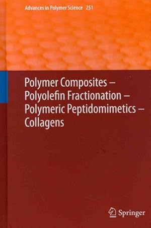 Imagen del vendedor de Polymer Composites - Polyolefin Fractionation - Polymeric Peptidomimetics - Collagens a la venta por GreatBookPrices