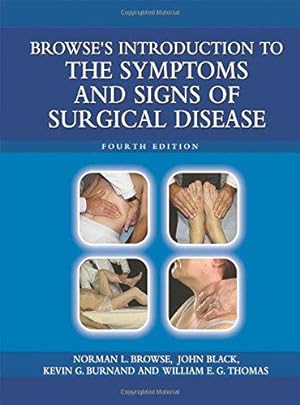Bild des Verkufers fr Browse's Introduction to the Symptoms & Signs of Surgical Disease 4th Edition zum Verkauf von WeBuyBooks