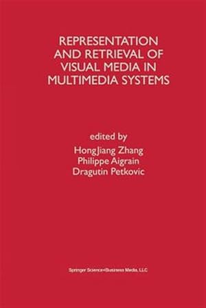Image du vendeur pour Representation and Retrieval of Visual Media in Multimedia Systems mis en vente par GreatBookPrices