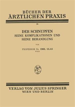 Seller image for Der Schnupfen : Seine Komplikationen Und Seine Behandlung -Language: german for sale by GreatBookPrices