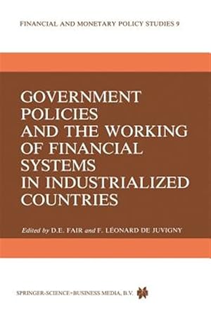 Bild des Verkufers fr Government Policies and the Working of Financial Systems in Industrialized Countries zum Verkauf von GreatBookPrices
