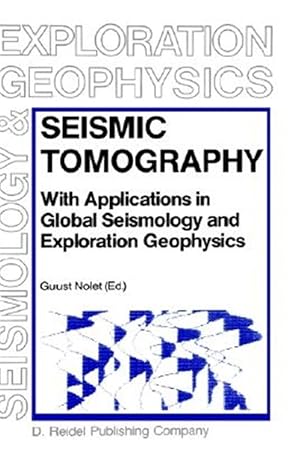 Immagine del venditore per Seismic Tomography : With Applications in Global Seismology and Exploration Geophysics venduto da GreatBookPrices