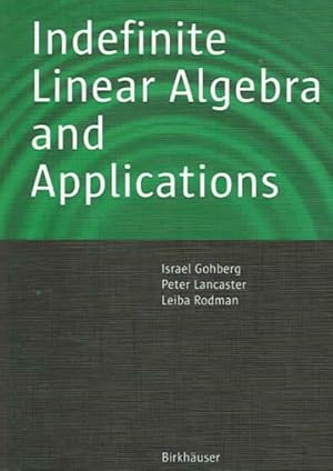 Immagine del venditore per Indefinite Linear Algebra and Applications venduto da GreatBookPrices