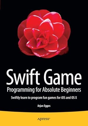 Immagine del venditore per Swift Game Programming for Absolute Beginners venduto da GreatBookPrices