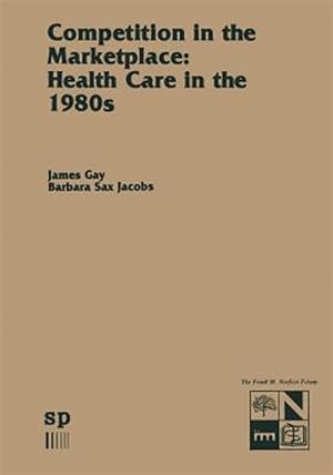 Seller image for Competition in the Marketplace : Health Care in the 1980s for sale by GreatBookPrices