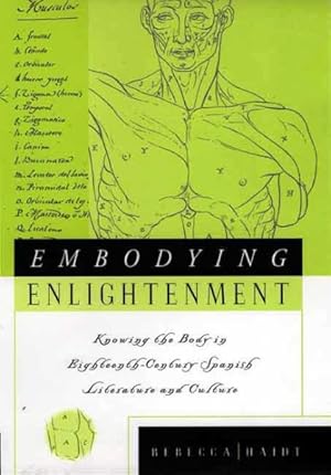 Immagine del venditore per Embodying Enlightenment : Knowing the Body in Eighteenth-Century Spanish Literature and Culture venduto da GreatBookPrices