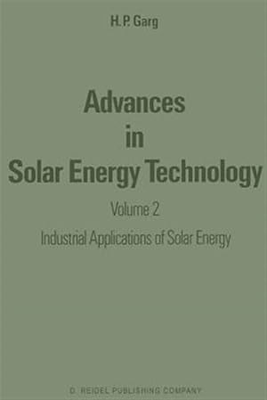 Bild des Verkufers fr Advances in Solar Energy Technology : Industrial Applications of Solar Energy zum Verkauf von GreatBookPrices