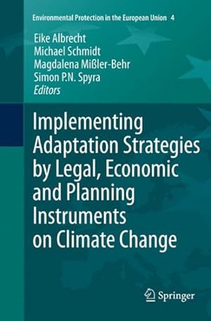 Seller image for Implementing Adaptation Strategies by Legal, Economic and Planning Instruments on Climate Change for sale by GreatBookPrices
