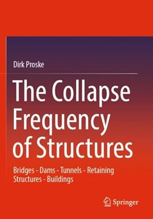 Seller image for Einsturzhufigkeit Von Bauwerken : Bridges - Dams - Tunnels - Retaining Structures - Buildings for sale by GreatBookPrices