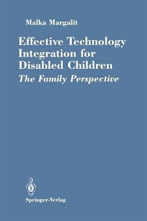 Imagen del vendedor de Effective Technology Integration for Disabled Children : The Family Perspective a la venta por GreatBookPrices