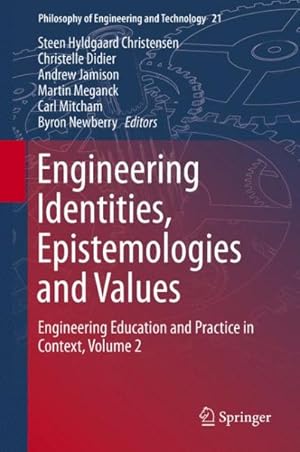 Immagine del venditore per Engineering Identities, Epistemologies and Values : Engineering Education and Practice in Context venduto da GreatBookPrices