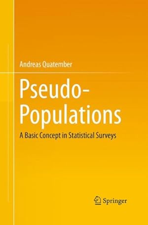 Seller image for Pseudo-populations : A Basic Concept in Statistical Surveys for sale by GreatBookPrices