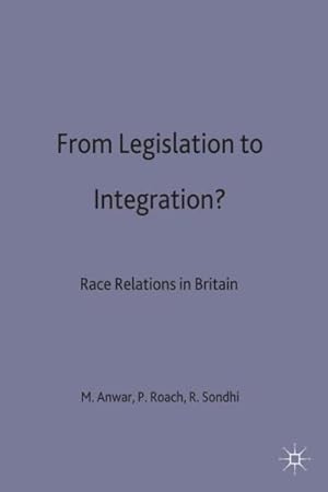 Imagen del vendedor de From Legislation to Integration : Race Relations in Britain a la venta por GreatBookPrices