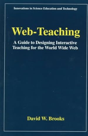 Seller image for Web-Teaching : A Guide to Designing Interactive Teaching for the World Wide Web for sale by GreatBookPrices