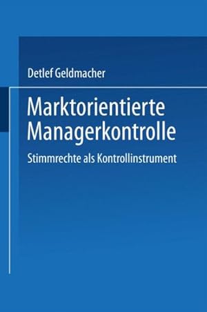 Image du vendeur pour Marktorientierte Managerkontrolle : Stimmrechte Als Kontrollinstrument -Language: german mis en vente par GreatBookPrices