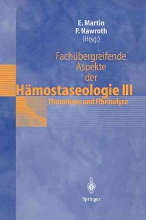 Seller image for Fachubergreifende Aspekte Der Hamostaseologie III : 5. Heidelberger Symposium Uber Hamostase in Der Anasthesie, 19.?20. Juni 1997 -Language: German for sale by GreatBookPrices