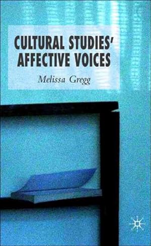 Image du vendeur pour Cultural Studies' Affective Voices mis en vente par GreatBookPrices