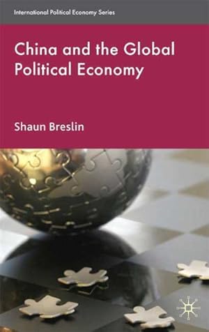 Seller image for China and the Global Political Economy for sale by GreatBookPrices