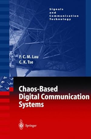 Seller image for Chaos-Based Digital Communication Systems : Operating Principles, Analysis Methods, and Performance Evaluation for sale by GreatBookPrices