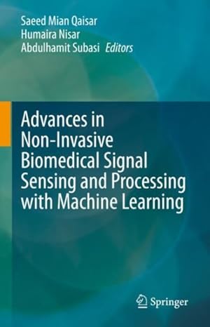 Immagine del venditore per Advances in Non-invasive Biomedical Signal Sensing and Processing With Machine Learning venduto da GreatBookPrices