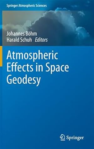 Seller image for Atmospheric Effects in Space Geodesy for sale by GreatBookPrices